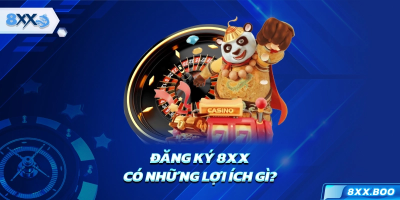 Đăng ký 8XX có những lợi ích gì?