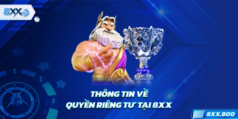 Thông tin về quyền riêng tư tại 8XX