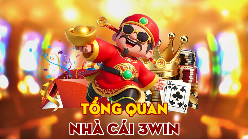 Tổng Quan Nhà Cái 3Win